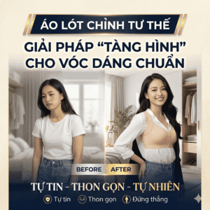 Áo lót chỉnh tư thế: Giải pháp "tàng hình" cho vóc dáng chuẩn